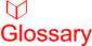 Unsure of a Term chseck our glossary